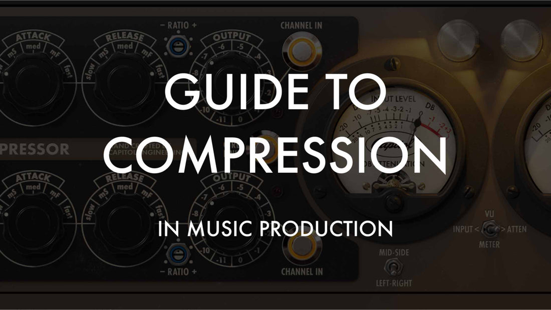 Guide to Compression in music production